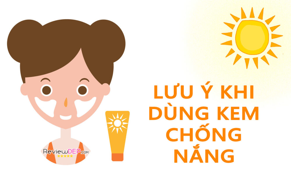 Lưu ý khi dùng kem chống nắng