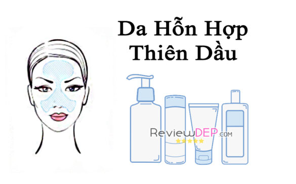 Mỹ phẩm chăm sóc da hỗn hợp thiên dầu tốt nhất